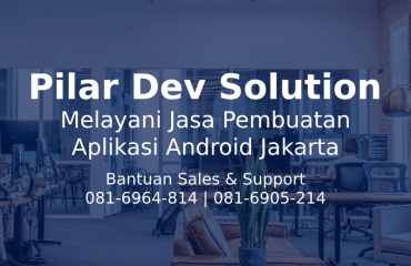 Jasa Pembuatan Aplikasi Android Jakarta Jasa Pembuatan Aplikasi Android Jakarta