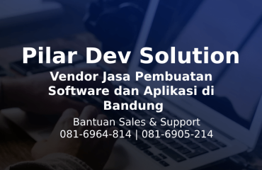 Perusahaan Software di Bandung | Rekomendasi Software House Bandung | Perusahaan IT di Bandung | Software House Terbaik dan Terpercaya